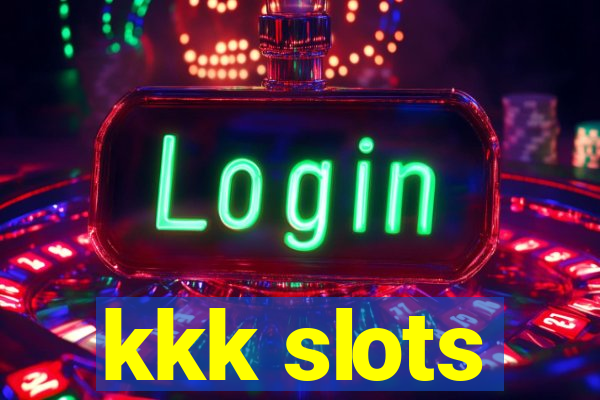 kkk slots